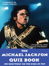 The Michael Jackson Quiz Book (eBook): 100 Questions on the King of Pop